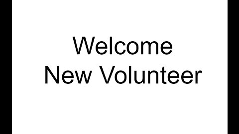 Welcome new Volunteer