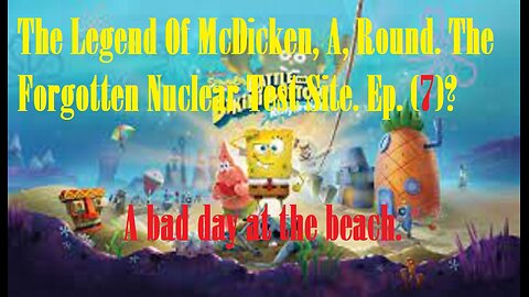 The Legend Of McDicken, A, Round. The Forgotten Nuclear Test Site. Ep. (7)? #nucleartest