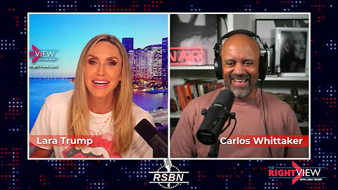 The Right View with Lara Trump & Carlos Whittaker - 9/5/2024