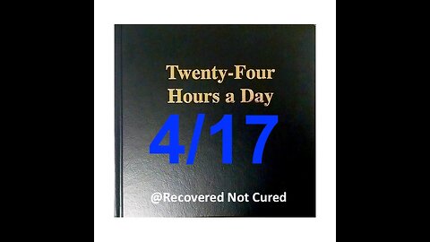 Twenty-Four Hours A Day Book Daily Reading – April 17 - A.A. - Serenity Prayer & Meditation