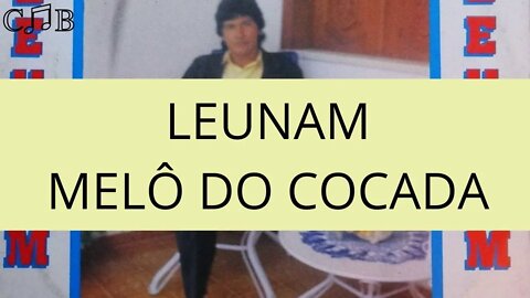 Leunam - Melô do Cocada