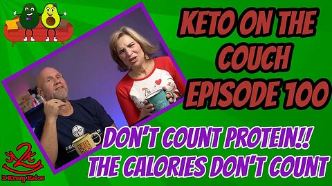 Keto on the Couch - ep 100 | Protein calories don't matter | How much protein on a keto diet?