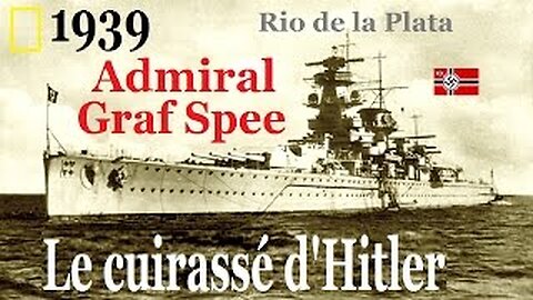 Admiral Graf Spee - Documentaire [Flokossama]