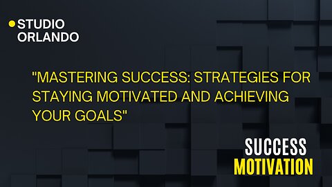 Motivation for Success: Overcoming Challenges and Achieving Greatness