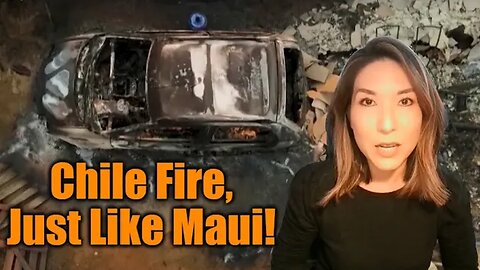 Chile Fire just like Maui! They did it again!