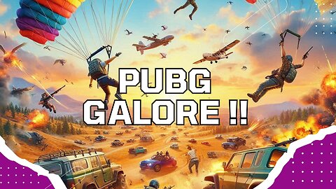 pubg galore! type !Hi or !Lurk