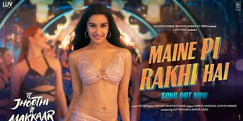 Maine Pi Rakhi Hai (Song) Tu Jhoothi Main Makkaar: Ranbir Shraddha Pritam Shreya G Divya K Amitabh B