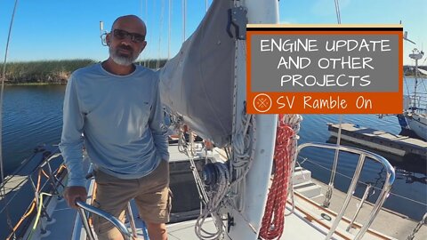 SV Ramble On | Engine Update and Other Projects