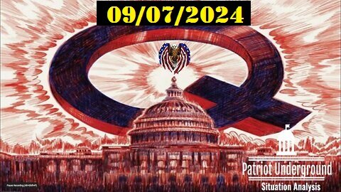 Patriot Underground Update Today 09.07.2024