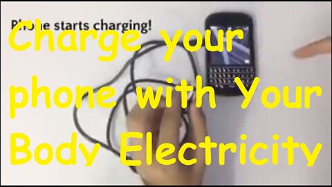 Charge your phone with Your Body Electricity