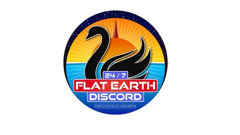 24/7 Flat Earth Discord !LIVE!