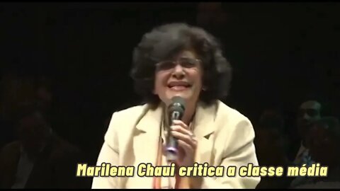 Marilena Chaui critica a classe média