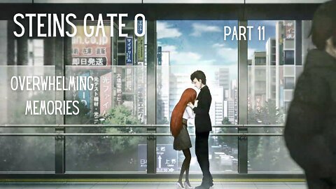 Steins Gate 0 Part 11 : Overwhelming Memories