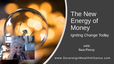 Introducing A New Energy of Money - Igniting Change Today!