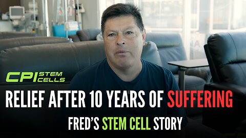 Relief After 10 Years of Suffering - Fred's Stem Cell Story