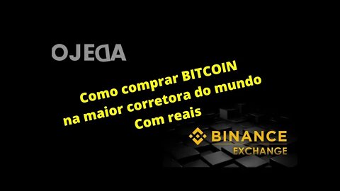 Passo a Passo - COMPRAR BITCOIN na BINANCE maior corretora do mundo à partir de R$10