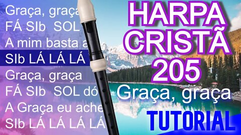 Harpa Cristã 205 - Graça, graça - Cifra melódica