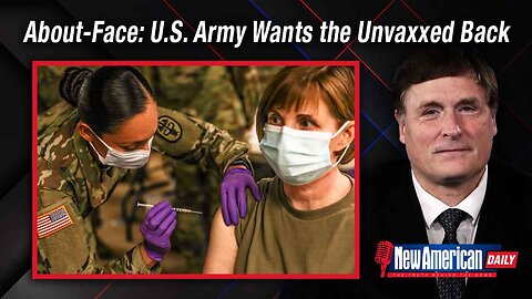 About-Face: U.S. Army Wants the Unvaxxed Back