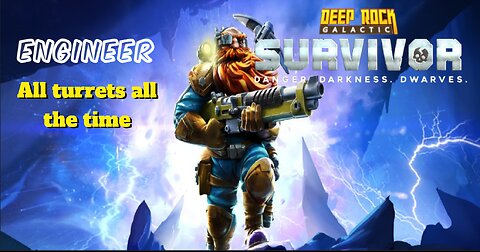 Engineer | All turrets all the time | Deep Rock Galatic Survivor