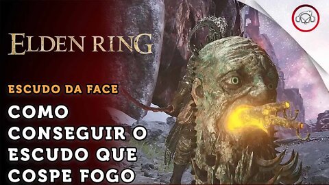 Elden Ring, Como conseguir o Escudo que Cospe Fogo, Escudo da Face | super dica pt-br