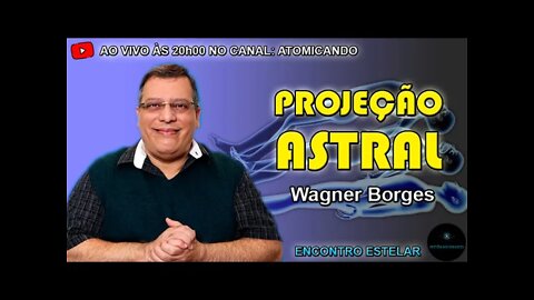 ENCONTRO ESTELAR #024 - Projeção Astral