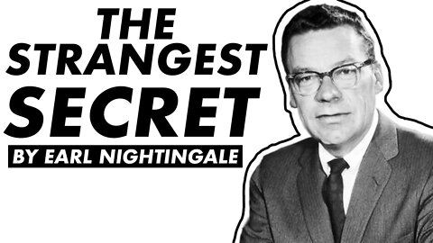 The Strangest Secret by Earl Nightingale (LISTEN ONCE A DAY)