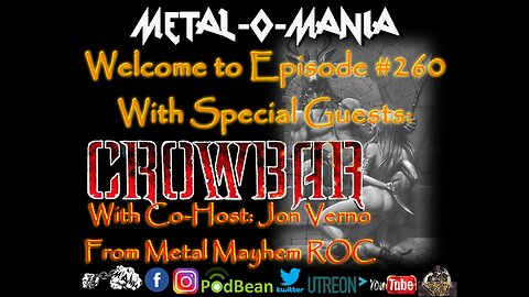 #260 - Metal-O-Mania - Special Guests: Crowbar and Jon Verno