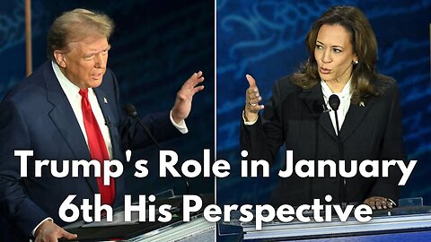 Trump's Role in January 6th His Perspective #election2024 Trump vs Kamala