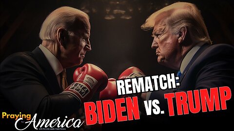 Praying for America | Trump and Biden Going Head-To-Head in 2024?? 6/28/23