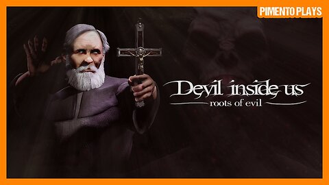 Devil Inside Us: Roots of Evil | Full Game