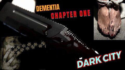 Dementia-True Love, Rage and Murder. What lurks in the deepest corners of the Internet and the self?