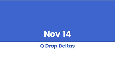 Q DROP DELTAS NOV 14