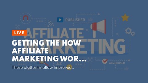 Getting The How Affiliate Marketing Works: 6 Types of Affiliate Marketing To Work