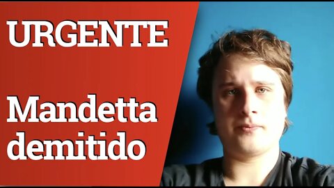 URGENTE: MANDETTA É DEMITIDO POR BOLSONARO