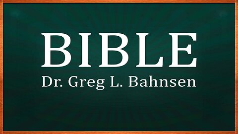 BIBLE — Featuring the voice of Greg L. Bahnsen