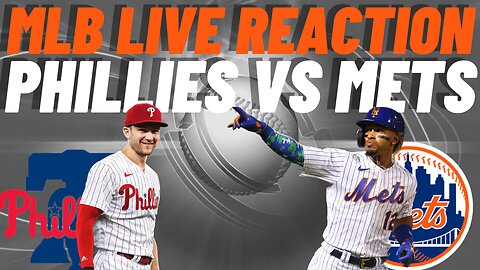 Philadelphia Phillies vs New York Mets Live Reaction | LIVE STREAM | WATCH PARTY | Phillies vs Mets