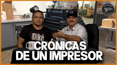 Crónicas de un Impresor | Oficios de México 💼