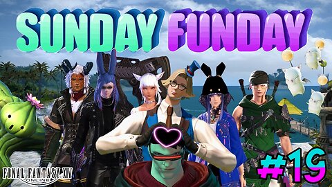 Sunday Funday with FF14 #19