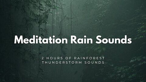 Relaxing Rainforest Rain and Thunderstorm Sounds for 2 Hours