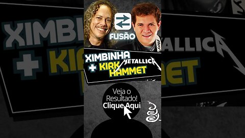 Ximbinha e Kirk Hammet FUSÃO! #shorts