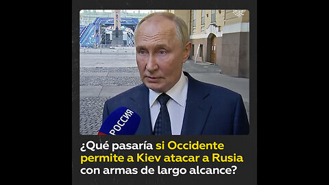 Putin advierte a Occidente si permite a Kiev lanzar ataques con armas de largo alcance contra Rusia