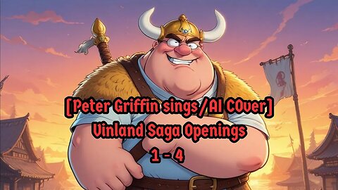 [Peter Griffin sings/AI Cover] Vinland Saga Openings 1 - 4