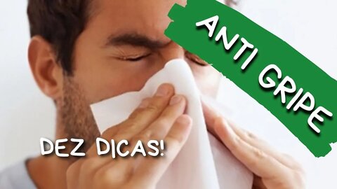 10 DICAS DE SAÚDE PARA EVITAR GRIPE!