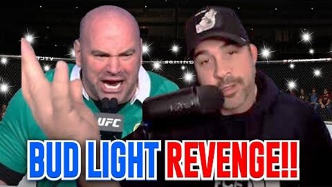 DANA WHITE SELLS OUT AMERICA! DOUBLES DOWN ON BUD LIGHT.. GET OVER IT!!