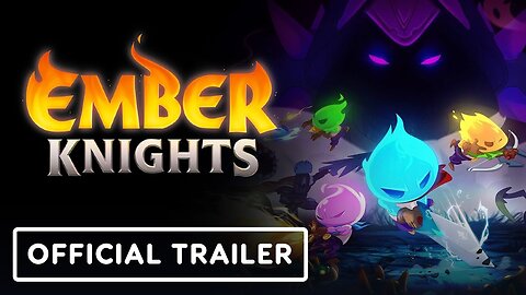 Ember Knights - Official Launch Trailer