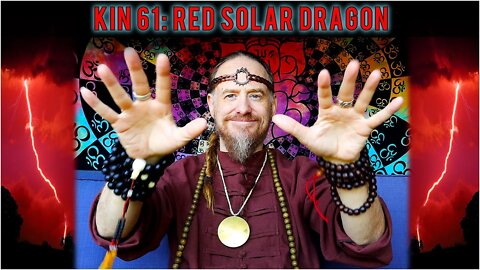 KIN 61: RED SOLAR DRAGON 9 IMIX - 18 JULY 2022 | Mayan Tzolkin Calendar