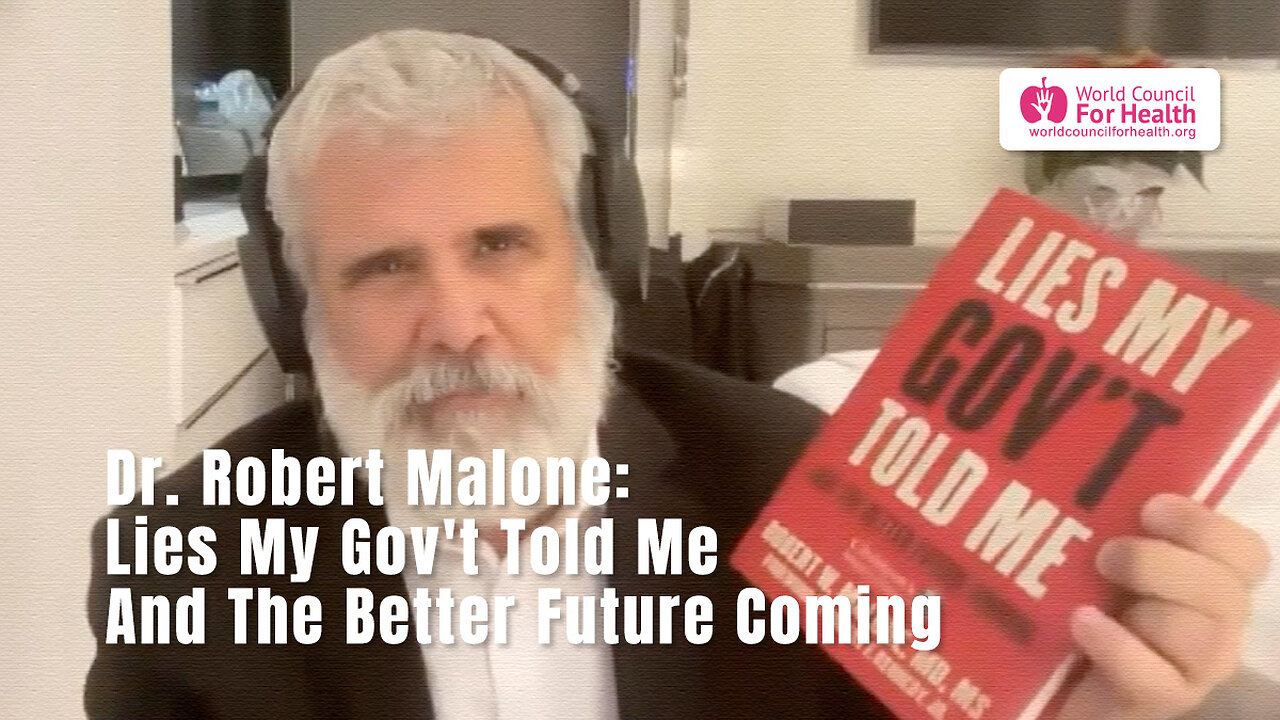 Dr Robert Malone Lies My Govt Told Me And The Better Future Coming 0417