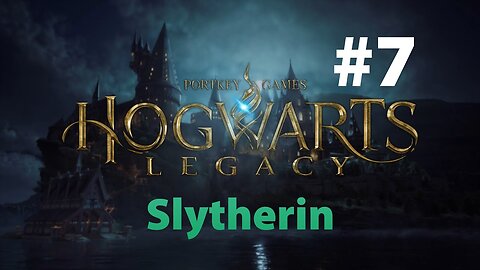 Hogwarts Legacy Slytherin Part 7