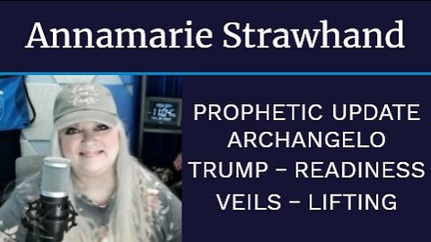 Prophetic Update: Archangelo - Trump - Readiness - Veils Lifting