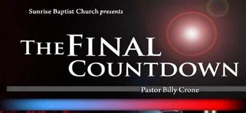 The Final Countdown (Documentary Series on End Times) - Billy Crone - Part 29